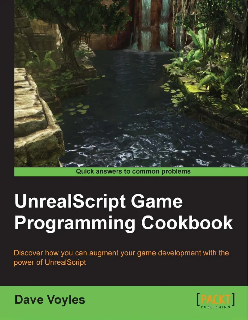 Dave Voyles - UnrealScript Game Programming Cookbook - 2013