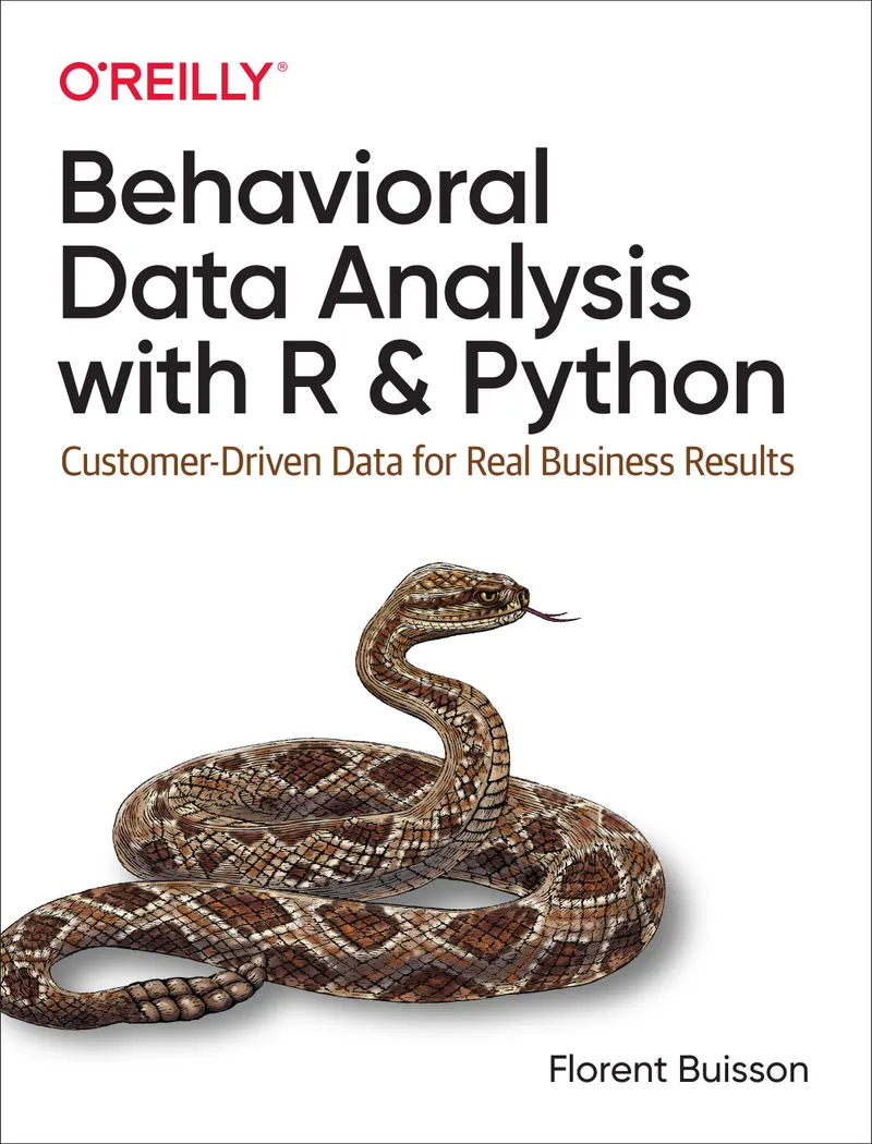 Verhaltensdatenanalyse mit R und Python: Kundengesteuerte Daten für echte Geschäftsergebnisse