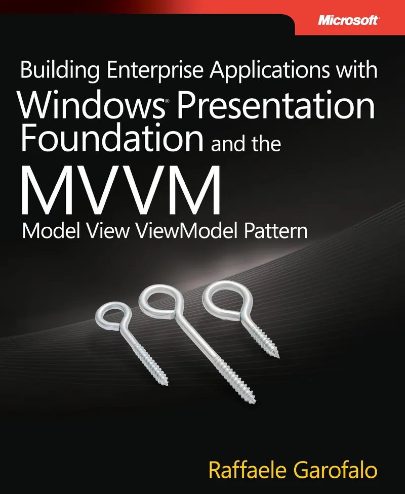 Erstellung von Unternehmensanwendungen mit Windows Presentation Foundation und dem Model View ViewModel-Muster