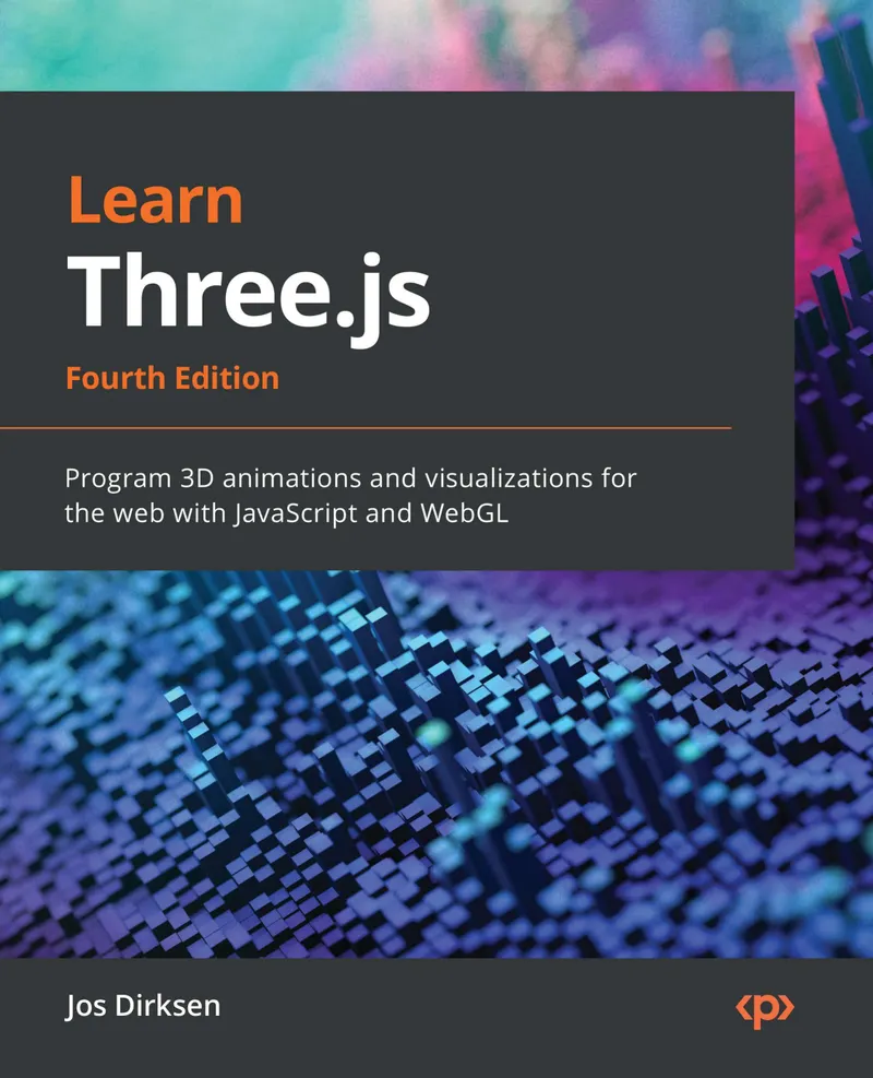 Three.js सीखें: चौथा संस्करण। JavaScript और WebGL के साथ वेब के लिए 3D एनिमेशन और विज़ुअलाइज़ेशन प्रोग्राम करें