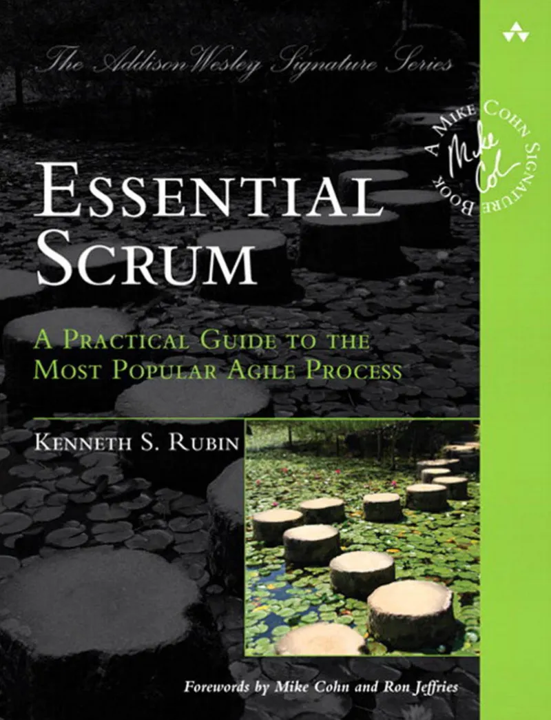 Essential Scrum: Практическое руководство по самому популярному гибкому процессу