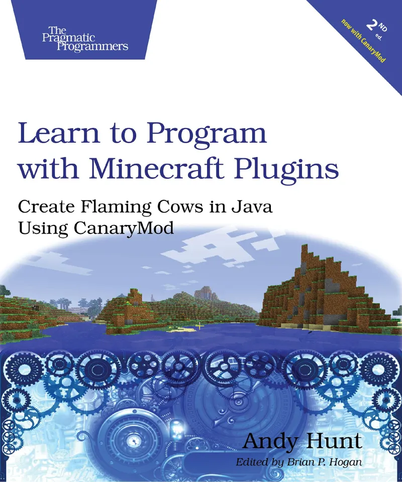 Aprende a programar con complementos de Minecraft, 2.ª edición: Crea vacas en llamas en Java usando CanaryMod