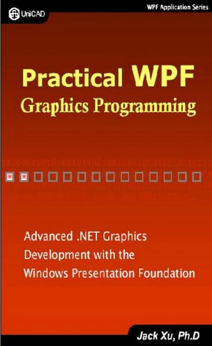 Praktische WPF-Grafikprogrammierung: Fortgeschrittene .NET-Grafikentwicklung mit der Windows Presentation Foundation