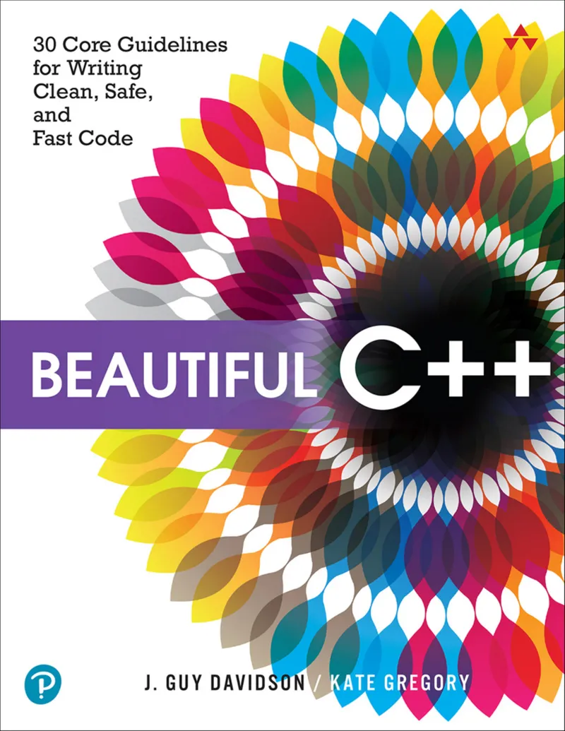 Beautiful C++：编写整洁、安全、快速代码的30条核心准则