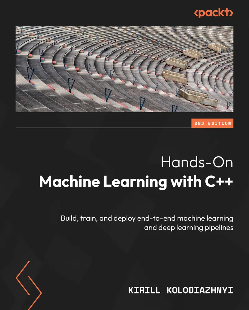 Machine Learning Pratique avec C++ : Construire, entraîner et déployer des pipelines de machine learning et de deep learning de bout en bout